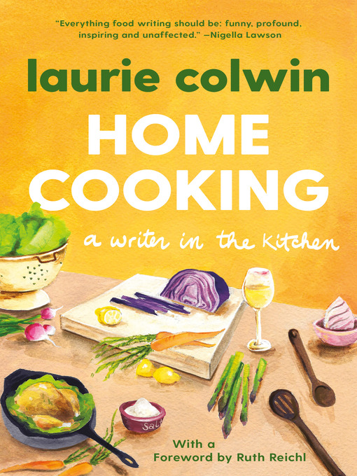 Title details for Home Cooking by Laurie Colwin - Wait list